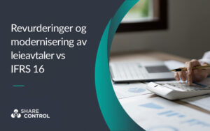 Revurderinger og modifiseringer etter IFRS 16