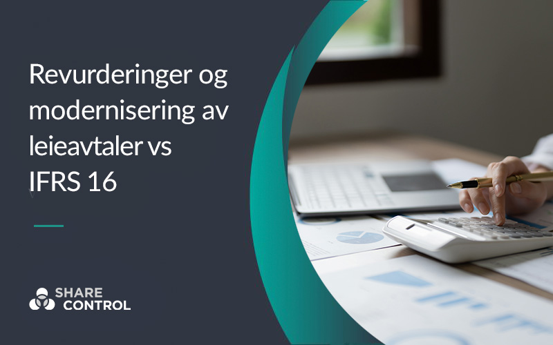 Revurderinger og modifiseringer etter IFRS 16