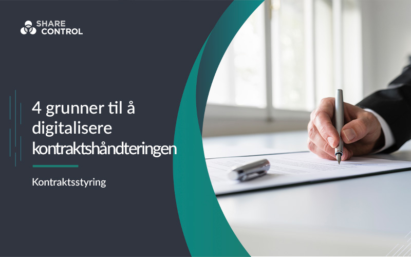 4 grunner til å digitalisere kontraktshåndteringen