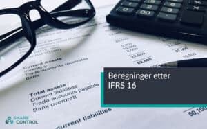 Kalkulasjoner og beregninger etter IFRS 16